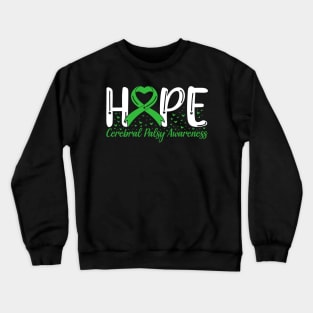 Cerebral Palsy Awareness Cerebral Palsy Hope Crewneck Sweatshirt